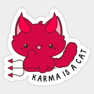 Karma is a cat Sticker
